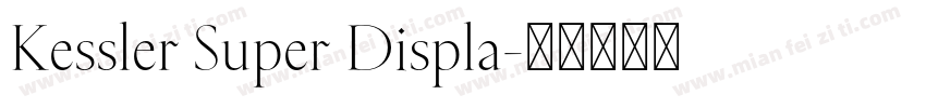 Kessler Super Displa字体转换